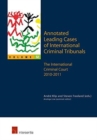 Image for Annotated leading cases of international criminal tribunalsVolume 52,: The International Criminal Court 2010-2011