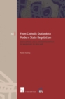 Image for From Catholic Outlook to Modern State Regulation