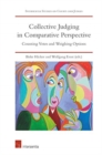 Image for Collective Judging in Comparative Perspective : Counting Votes and Weighing Opinions