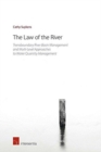Image for The law of the river  : transboundary river basin management and multi-level approaches to water quantity management