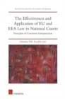 Image for The effectiveness and application of EU and EEA law in national courts  : principles of consistent interpretation