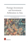 Image for Foreign Investment and Investment Arbitration in Asia