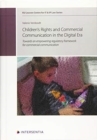 Image for Children&#39;s Rights and Commercial Communication in the Digital Era, Volume 10 : Towards an Empowering Regulatory Framework for Commercial Communication