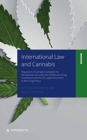 Image for International law and cannabis I  : regulation of cannabis cultivation for recreational use under the UN narcotic drugs conventions and the EU legal instruments in anti-drugs policy