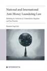 Image for National and International Anti-Money Laundering Law : Developing the Architecture of Criminal Justice, Regulation and Data Protection