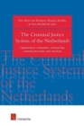 Image for The criminal justice system of the Netherlands  : organization, substantive criminal law, criminal procedure and sanctions