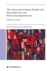 Image for The Interaction between Family Law, Succession Law and Private International Law : Adapting to Change