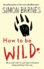 Image for How to be wild