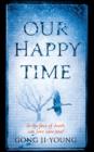 Image for Our happy time