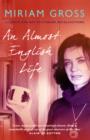 Image for An almost English life  : literary and not so literary recollections
