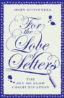 Image for For the love of letters: the joy of slow communication