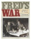 Image for Fred&#39;s War: A Doctor in the Trenches