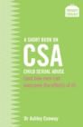 Image for Short Book on Child Sexual Abuse (and how men can overcome the effects of it): A Therapy Toolkit promoting healing for men abused in childhood, and promoting understanding in those close to them