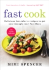 Image for Fast cook: delicious low-calorie recipes to get you through your fast days