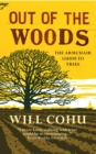 Image for Out of the woods: the armchair guide to trees