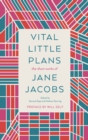Image for Vital Little Plans: The short works of Jane Jacobs