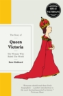 Image for The story of Queen Victoria  : the woman who ruled the world
