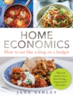 Image for Home economics: how to eat like a king on a budget