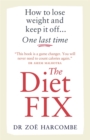 Image for The Diet Fix : How to lose weight and keep it off... one last time