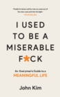 Image for I Used to be a Miserable F*Ck