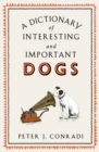 Image for A dictionary of interesting and important dogs
