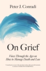 Image for On grief  : voices through the ages on how to manage death and loss