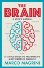 Image for The Brain: A User&#39;s Manual