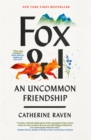 Image for The fox and I  : an uncommon friendship