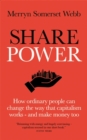 Image for Share power  : how to use the power you already have to make markets work for you