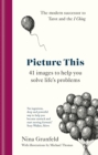 Image for Picture this  : a visual way to solve life&#39;s problems
