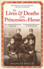 Image for The Lives and Deaths of the Princesses of Hesse