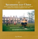 Image for Sycamores Over Ulster : Royal Air Force Support to the Security Forces During the Border Campaign, 1956-1962