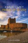 Image for John de Courcy : Prince of Ulster
