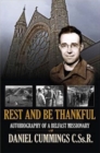 Image for Rest and be thankful  : autobiography of a Belfast missionary