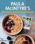 Image for Paula Mcintyre&#39;s Down to Earth Cookbook