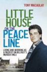 Image for Little house on the peace line: living on the other side