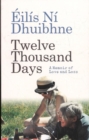 Image for Twelve thousand days  : a memoir of love and loss