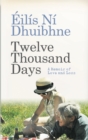 Image for Twelve thousand days: a memoir of love and loss