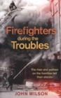 Image for Firefighters during the Troubles