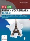 Image for French vocabulary for CCEA GCSEBook 2,: Local, national, international and global areas of interest