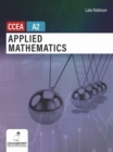 Applied mathematics for CCEA A2 level - Robinson, Luke