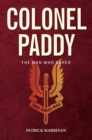 Image for Colonel Paddy: The Man Who Dared