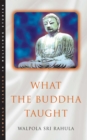 Image for What the Buddha taught