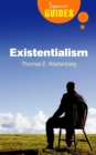 Image for Existentialism: a beginner&#39;s guide