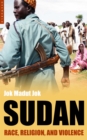 Image for Sudan: race, religion and violence