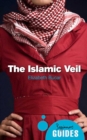 Image for The Islamic veil: a beginner&#39;s guide