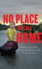 Image for No place to call home: inside the real lives of gypsies and travellers