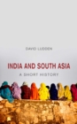 Image for India and South Asia: a short history
