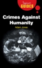Image for Crimes against humanity: a beginner&#39;s guide