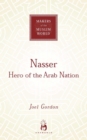 Image for Nasser: hero of the Arab nation